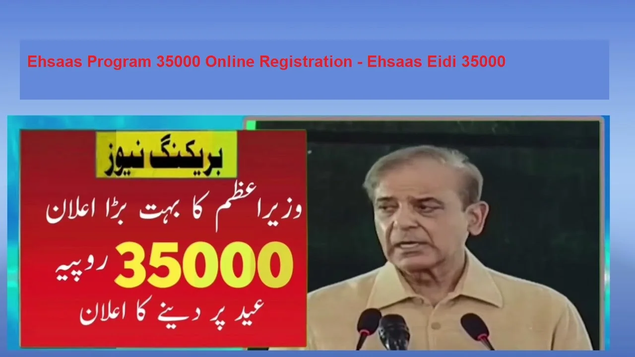 Ehsaas Eidi 35000 Program Online Registration