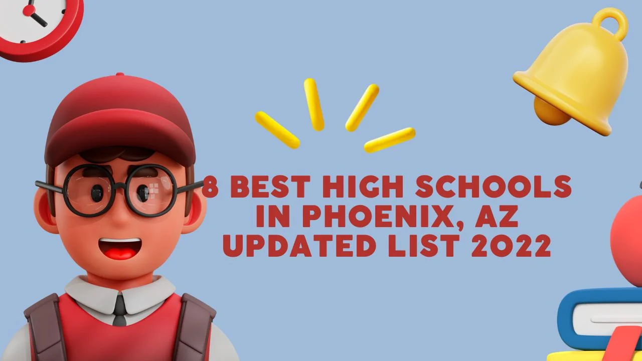 8 Best High Schools in Phoenix, AZ Updated List 2022