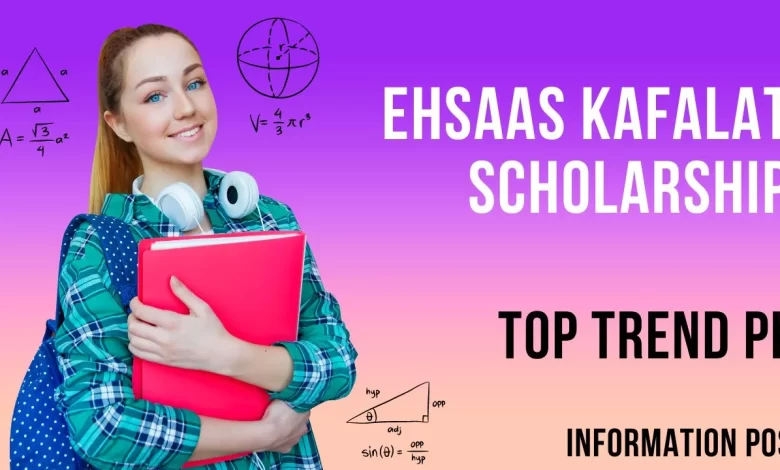 Ehsaas Kafalat Scholarships