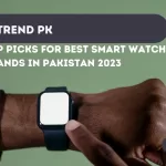 Best Smart watches brands In Pakistan 2023