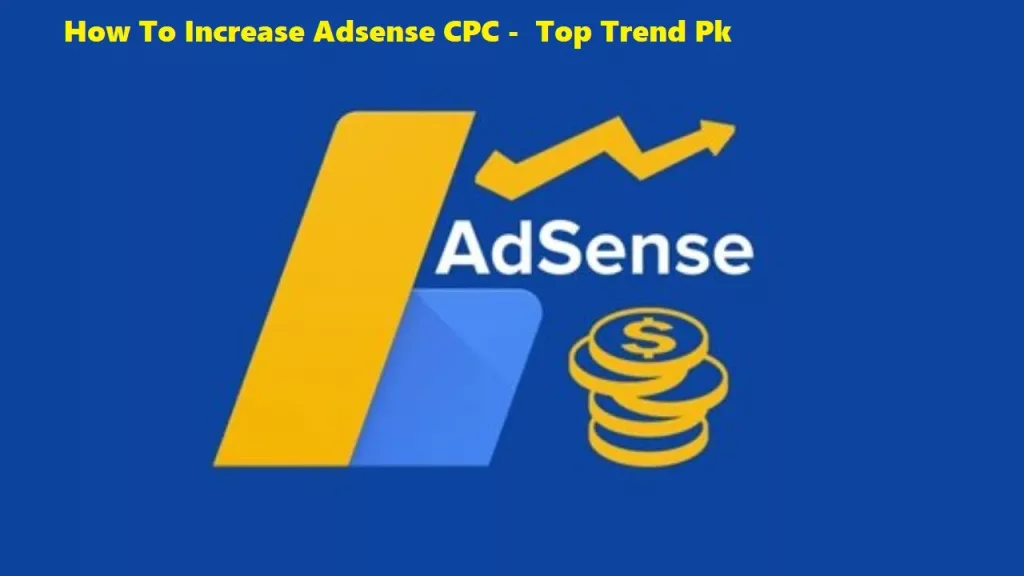 How to Increase Adsense CPC